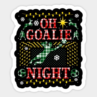 Funny Soccer Ugly Christmas Sweater Plaid Party Oh Goalie Night Soccer Goalie Football Favorite Sticker